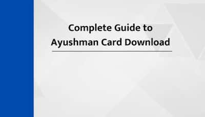 Complete Guide To Ayushman Card Download: Ensuring Easy Access To Health Benefits