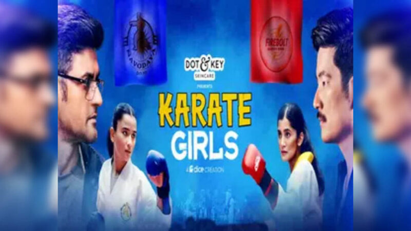 ‘Karate Girls’ trailer promises a thrilling round of clashes, loyalty and pursuit of identity