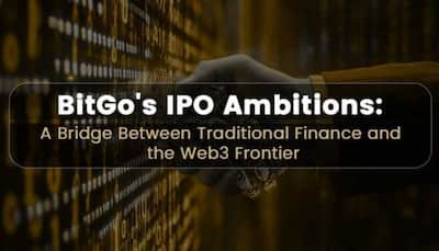 BitGo’s IPO Ambitions: A Bridge Between Traditional Finance And The Web3 Frontier