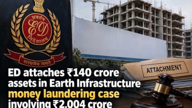 ED attaches  ₹140 crore assets in Earth Infrastructure money laundering case involving  ₹2,004 crore (AI-generated image for representational purposes only)